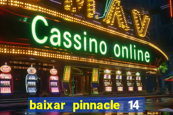 baixar pinnacle 14 via torrent